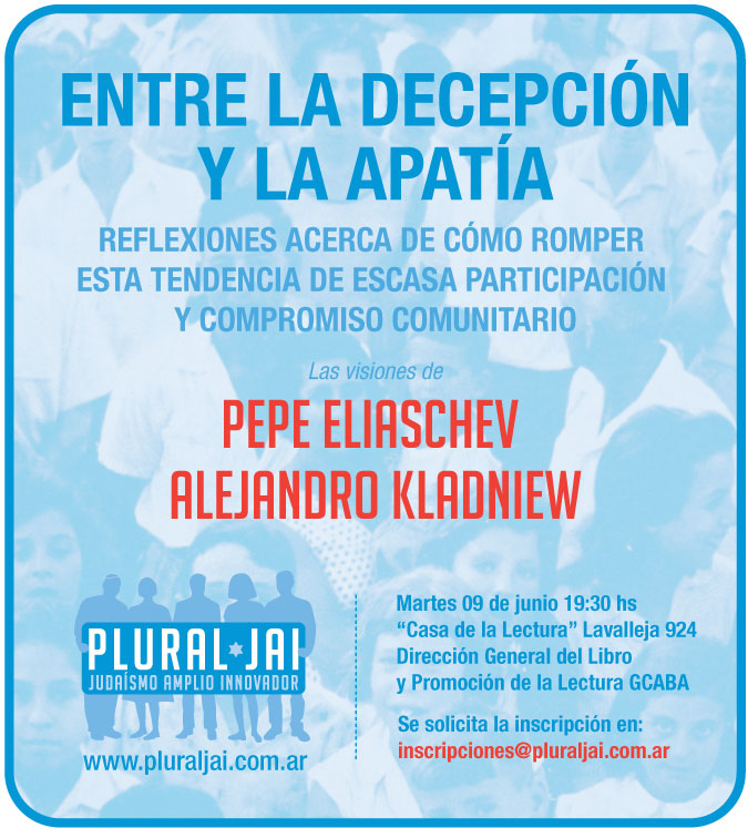 Plural JAI - 09/06/2009 - 19:30 hs - Entre la Decepción y la Apatía - Pepe ELIASCHEV y Alejandro KLADNIEW